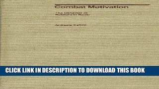 [PDF] Combat Motivation: The Behaviour of Soldiers in Battle (International Series in Management