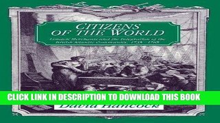 [Ebook] Citizens of the World: London Merchants and the Integration of the British Atlantic
