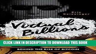 [PDF] Virtual Billions: The Genius, the Drug Lord, and the Ivy League Twins behind the Rise of