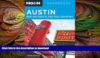READ PDF Moon Austin, San Antonio and the Hill Country (Moon Handbooks) READ PDF FILE ONLINE
