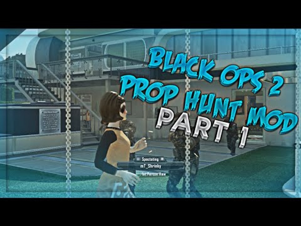 Black Ops 2: Prop Hunt Mod - Garrys mod in BO2 Part 1