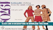 Read Now Fashionable Clothing from the Sears Catalogs: Mid-1970s (Schiffer Book for Collectors)