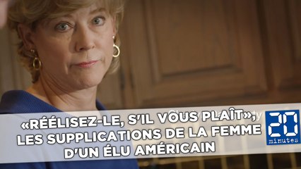 «Réélisez-le, s'il vous plaît», les supplications de la femme d'un élu américain