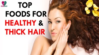 Top Foods for Healthy & Thick Hair - Health Sutra