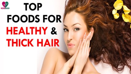 Top Foods for Healthy & Thick Hair - Health Sutra