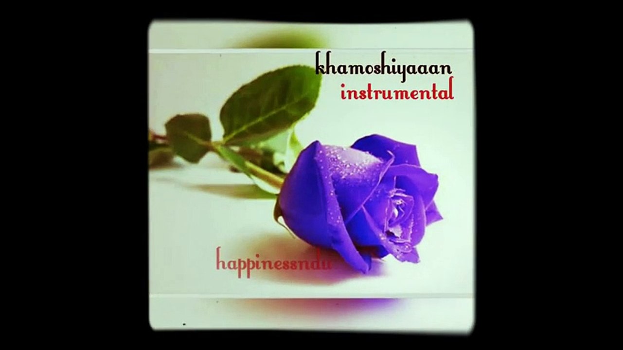 Khamoshiyaaan- Arijit singh instrumental version