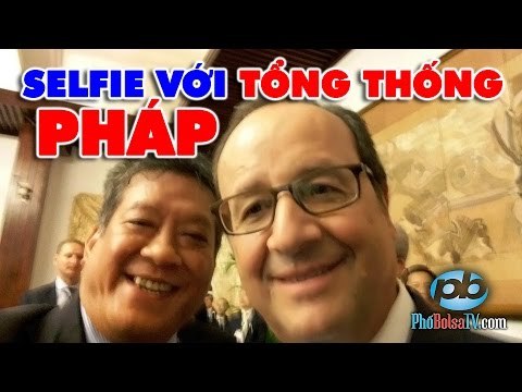 Chủ tịch hội doanh nhân VN tại Pháp kể chuyện selfie với Tổng thống Pháp