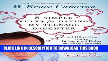 [PDF] 8 Simple Rules for Dating My Teenage Daughter: And other tips from a beleaguered father [not