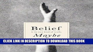 [PDF] Belief Is Its Own Kind of Truth, Maybe [Online Books]