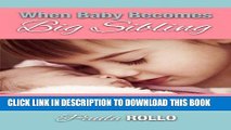 [PDF] When Baby Becomes Big Sibling: Thriving Through The Transitions That Come When Adding