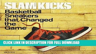 Ebook SLAM Kicks: Basketball Sneakers that Changed the Game Free Read