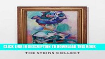 Ebook The Steins Collect: Matisse, Picasso, and the Parisian Avant-Garde (San Francisco Museum of