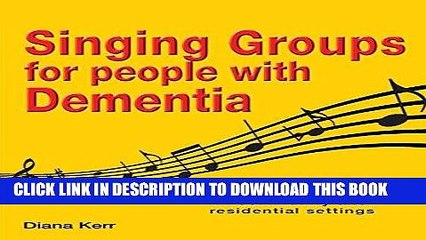 [FREE] EBOOK Singing Groups for People with Dementia BEST COLLECTION