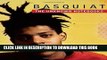 Best Seller Basquiat: The Unknown Notebooks Free Read