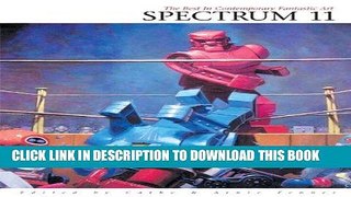 Best Seller Spectrum 11:  The Best In Contemporary Fantastic Art Free Read