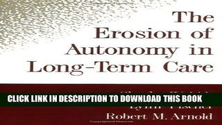 [READ] EBOOK The Erosion of Autonomy in Long-Term Care BEST COLLECTION