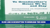 [PDF] To Grandmother s House We Go and Stay: Perspectives on Custodial Grandparents Full Online