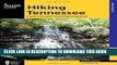 Ebook Hiking Tennessee: A Guide to the State s Greatest Hiking Adventures (State Hiking Guides