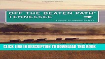 Best Seller Tennessee Off the Beaten PathÂ®: A Guide To Unique Places (Off the Beaten Path Series)