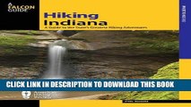 Ebook Hiking Indiana: A Guide To The State s Greatest Hiking Adventures (State Hiking Guides