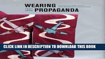 Ebook Wearing Propaganda: Textiles on the Home Front in Japan, Britain, and the United States,