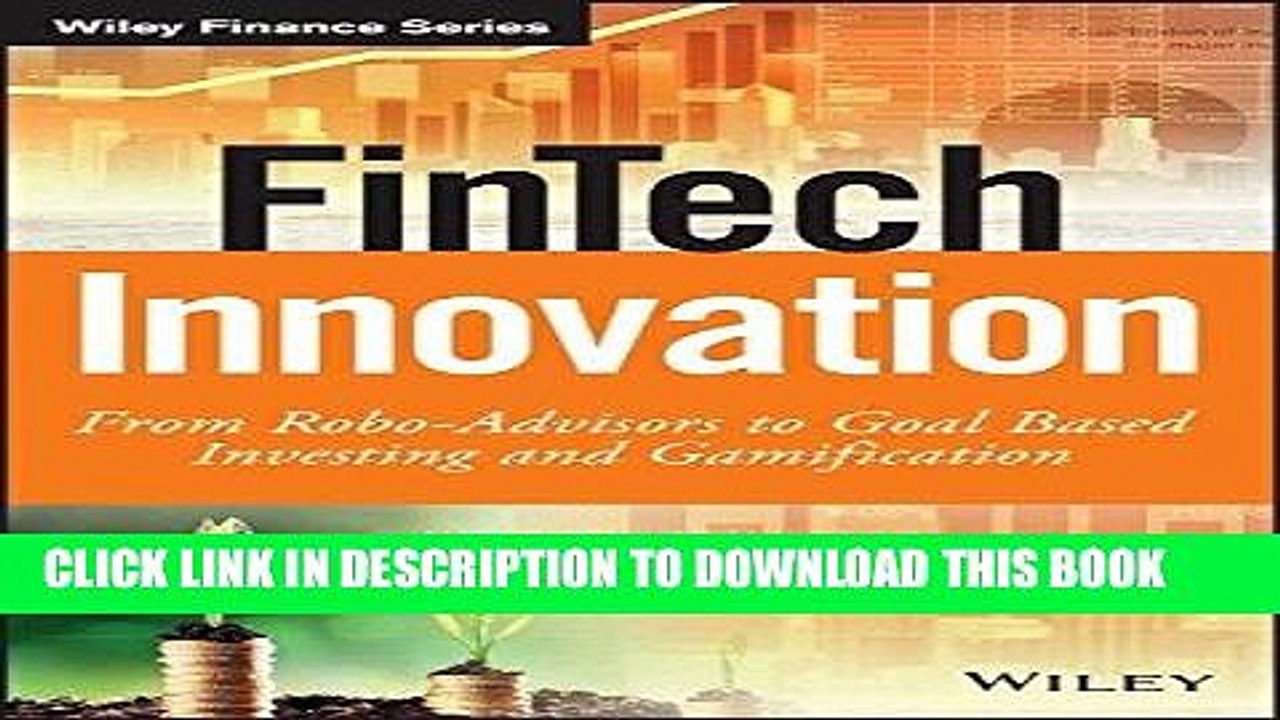 [PDF] FinTech Innovation: From Robo-Advisors to Goal Based Investing and Gamification (The Wiley