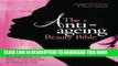 Best Seller The Anti Ageing Beauty Bible: The only steps you need to look and feel gorgeous for