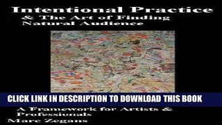 Best Seller Intentional Practice   The Art of Finding Natural Audience: A Framework for Artists