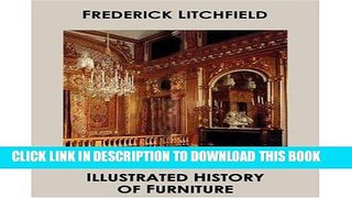 Ebook Illustrated History Of Furniture: From the Earliest to the Present Time by Frederick