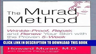 Ebook The Murad Method: Wrinkle-Proof, Repair, and Renew Your Skin with the Proven 5-Week Program