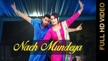 Nach Mundeya HD Video Song Surinder Maan & Karamjit Kammo 2016 New Punjabi Songs