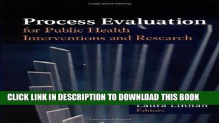 Best Seller Process Evaluation for Public Health Interventions and Research Free Read