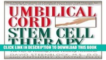 Ebook Umbilical Cord Stem Cell Therapy: The Gift of Healing from Healthy Newborns Free Read
