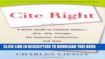 Ebook Cite Right: A Quick Guide to Citation Styles--MLA, APA, Chicago, the Sciences, Professions,