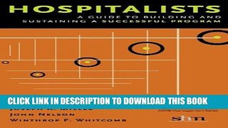 [PDF] Hospitalists: A Guide to Building and Sustaining a Successful Program (American College of