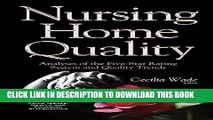[READ] EBOOK Nursing Home Quality: Analyses of the Five-star Rating System and Quality Trends BEST