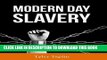 [PDF] Modern Day Slavery: Human Trafficking and Other Forms of Slavery in Modern Times [Full Ebook]