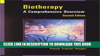 [FREE] EBOOK Biotherapy: A Comprehensive Overview (Jones and Bartlett Series in Oncology) ONLINE