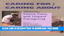 [READ] EBOOK Caring For/Caring About: Women, Home Care, and Unpaid Caregiving (Health Care in