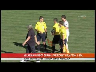 VLLAZNIA HUMBET SËRISH, PARTIZANIT I MJAFTON  1 GOL