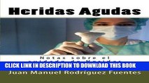 [READ] EBOOK Heridas Agudas (Notas sobre el cuidado de Heridas) (Volume 1) (Spanish Edition)