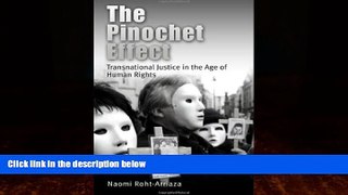 Books to Read  The Pinochet Effect: Transnational Justice in the Age of Human Rights (Pennsylvania