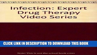 [FREE] EBOOK Infection: Expert Drug Therapy Video Series ONLINE COLLECTION