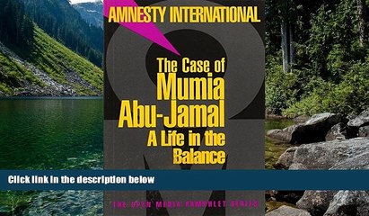 Full Online [PDF]  The Case of Mumia Abu-Jamal: A Life in the Balance (Open Media Series)  Premium