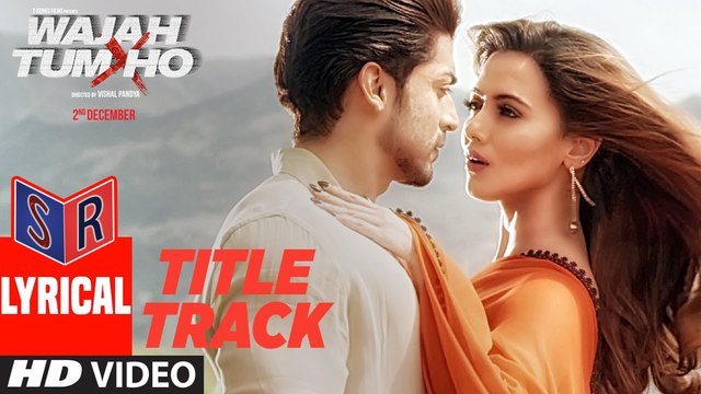 Wajah Tum Ho [Title Song] – [Full Audio Song with Lyrics] - Wajah Tum Ho [2016] FT. Gurmeet Choudhary & Sana Khan [FULL HD] - (SULEMAN - RECORD)