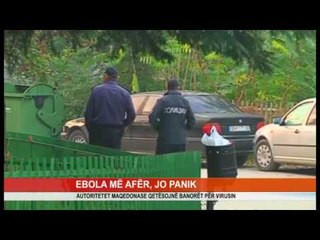 EBOLA MË AFËR, JO PANIK