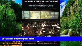 Books to Read  The American Way of Bombing: Changing Ethical and Legal Norms, from Flying