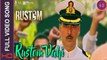 Rustom Vahi [Full Video Song] – Rustom [2016] FT. Akshay Kumar & Ileana D'cruz & Esha Gupta [FULL HD] - (SULEMAN - RECORD)