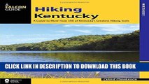 Ebook Hiking Kentucky: A Guide to 80 of Kentucky s Greatest Hiking Adventures (State Hiking Guides