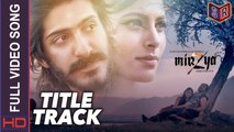 Mirzya [Title Song] [Full Video Song] – Mirzya [2016] FT. Harshvardhan Kapoor & Saiyami Kher [FULL HD] - (SULEMAN - RECORD)